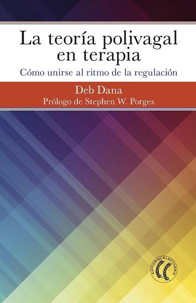 TEORÍA POLIVAGAL EN TERAPIA | 9788494964138 | DANA, DEB