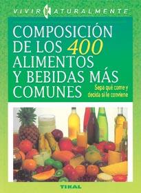 COMPOSICION DE LOS 400 ALIMENTOS Y BEBIDAS MAS COM | 9788430581696 | EQUIPO TIKAL