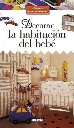 DECORAR LA HABITACION DEL BEBE | 9788430596188 | CROLLE, DENISE