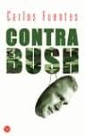 CONTRA BUSH | 9788466316651 | FUENTES, CARLOS