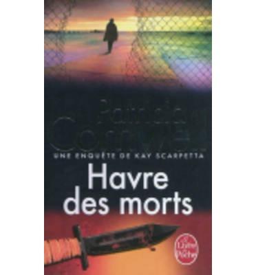 HAVRE DES MORTS | 9782253162650 | CORNWELL PATRICIA