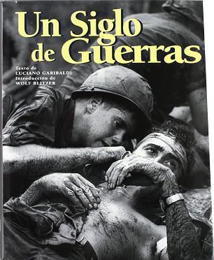 UN SIGLO DE GUERRAS | 9788489978362 | GARIBALDI, LUCIANO