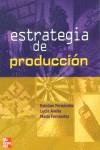 ESTRATEGIA DE PRODUCCION | 9788448139742 | FERNANDEZ SANCHEZ, ESTEBAN