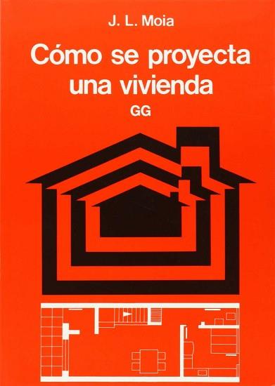 COMO SE PROYECTA UNA VIVIENDA | 9789686085044 | MOIA, JOSE LUIS