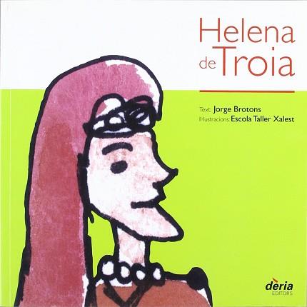 HELENA DE TROIA | 9788495400420 | BROTONS, JORGE / ESCOLA TALLER XALEST ( IL.L)