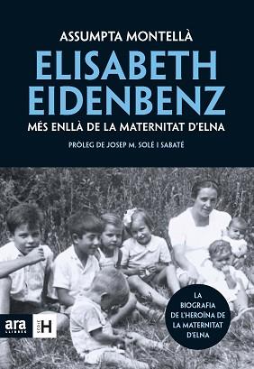 ELISABETH EIDENBENZ: MÉS ENLLÀ DE LA MATERNITAT D'ELNA | 9788492907519 | MONTELLÀ, ASSUMPTA