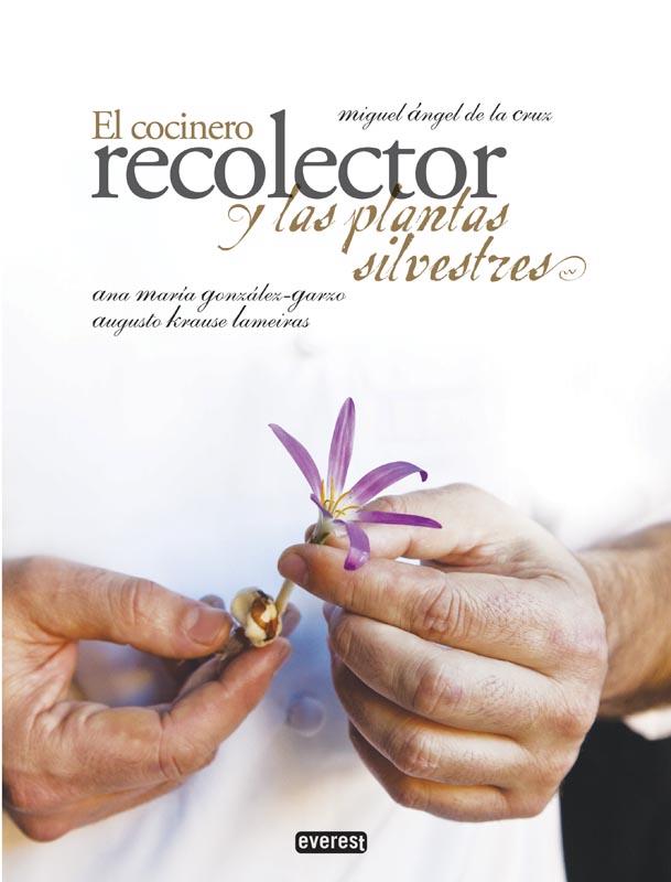 EL COCINERO RECOLECTOR Y LAS PLANTAS SILVESTRES | 9788444121444 | ANA MARÍA GONZÁLEZ-GARZO FERRERO/AUGUSTO KRAUSE LAMEIRAS/MIGUEL ÁNGEL DE LA CRUZ