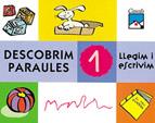 LLEGIM I ESCRIVIM 1 DESCOBRIM PARAULES | 9788421824047 | VARIS