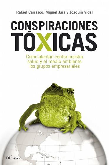 CONSPIRACIONES TOXICAS COMO ATENTAN CONTRA NUESTRA SALUD ... | 9788427033634 | CARRASCO, RAFAEL / JARA, MIGUEL / VIDAL, JOAQUIN