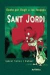 SANT JORDI, CONTE PER LLEGIR A LES FOSQUES | 9788448911782 | VALIOS I BUÑUEL, IGNASI