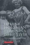 ESTA NIÑA DEBE VIVIR ( TRES CUADERNOS 1941-1944 ) | 9788481095142 | HOLZMAN, HELENE