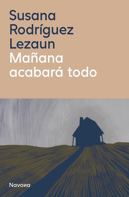 MAÑANA ACABARÁ TODO | 9788410180093 | RODRÍGUEZ LEZAUN, SUSANA