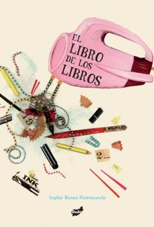 LIBRO DE LOS LIBROS EL | 9788496473843 | BENINI PIETROMARCHI, SOPHIE