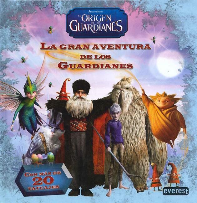 EL ORIGEN DE LOS GUARDIANES. LA GRAN AVENTURA DE LOS GUARDIANES | 9788444168630 | DREAMWORKS ANIMATION SKG.