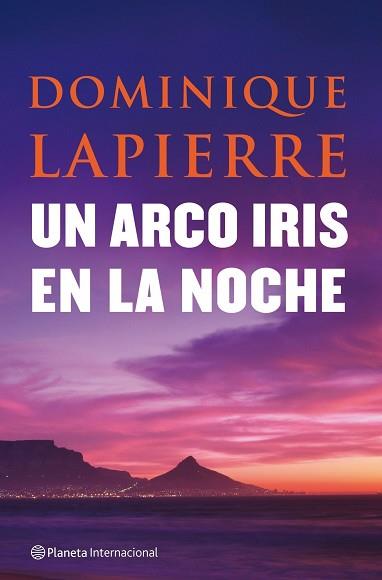 ARCO IRIS EN LA NOCHE UN | 9788408080954 | LAPIERRE, DOMINIQUE