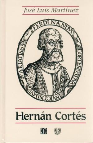 HERNAN CORTES | 9789681633301 | MARTINEZ, JOSE LUIS