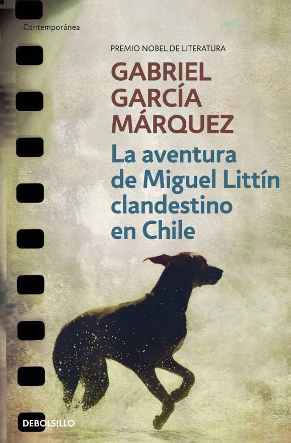 LA AVENTURA DE MIGUEL LITTÍN CLANDESTINO EN CHILE | 9788497592406 | GARCIA MARQUEZ,GABRIEL