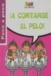 TRES MELLIZAS BEBES: A CORTARSE EL PELO | 9788495727688 | CAPDEVILA, ROSER