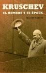 KRUSCHEV EL HOMBRE Y SU EPOCA | 9788497343466 | TAUBMAN, WILLIAM