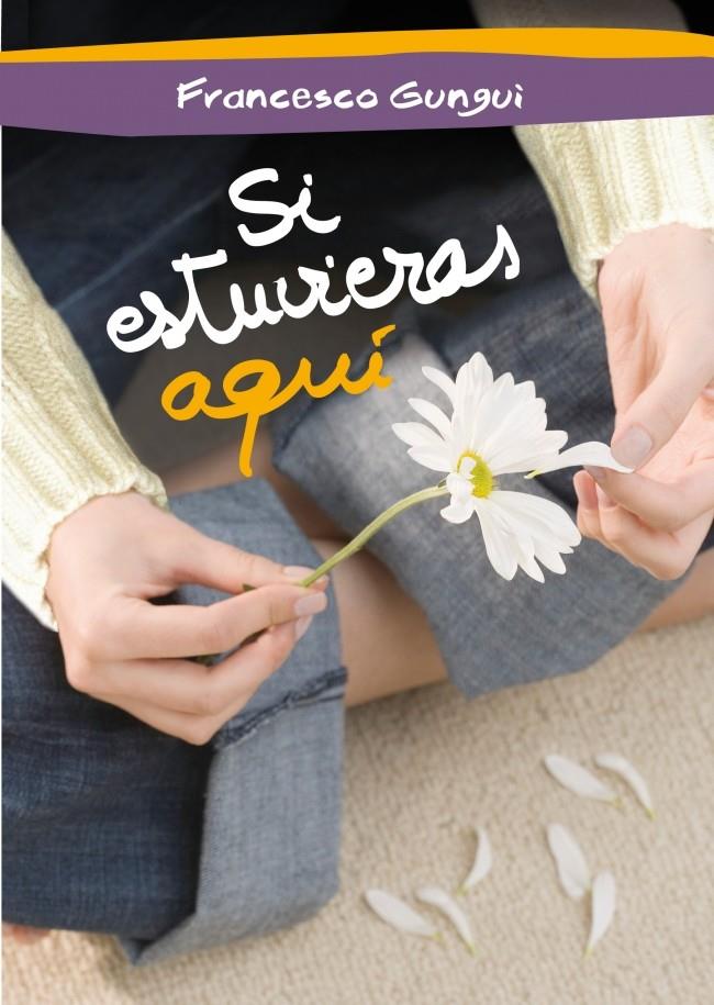 SI ESTUVIERAS AQUÍ | 9788484418702 | GUNGUI,FRANCESCO