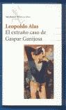 EXTRAÑO CASO DE GASPAR GANIJOSA, EL | 9788432210846 | ALAS, LEOPOLDO