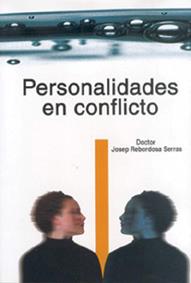 PERSONALIDADES EN CONFLICTO | 9788489902633 | REBORDOSA SERRAS, DR. JOSEP