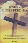 JESUS Y LA DIOSA PERDIDA | 9788478718054 | FREKE, TIMOTHY / GANDY, PETER