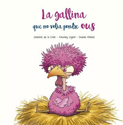 GALLINA QUE NO VOLIA PONDRE OUS | 9788491455400 | DE LA CROIX, SÉVERINE/SIGNOL, ANTHONY