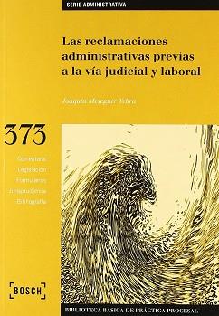 RECLAMACIONES ADMINISTRATIVAS PREVIAS A LA VIA JUDICIAL Y LA | 9788476767191 | MESEGUER YEBRA, JOAQUIN