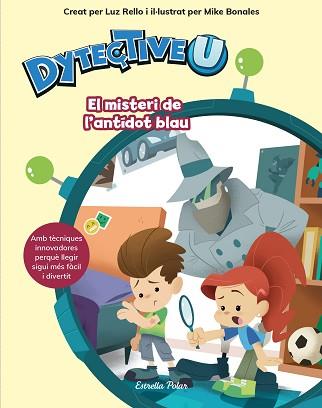 DYTECTIVEU. EL MISTERI DE L'ANTÍDOT BLAU | 9788491377108 | LUZ RELLO