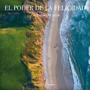 CALENDARIO EL PODER DE LA FELICIDAD 2024 | 9788448037932 | AA. VV.