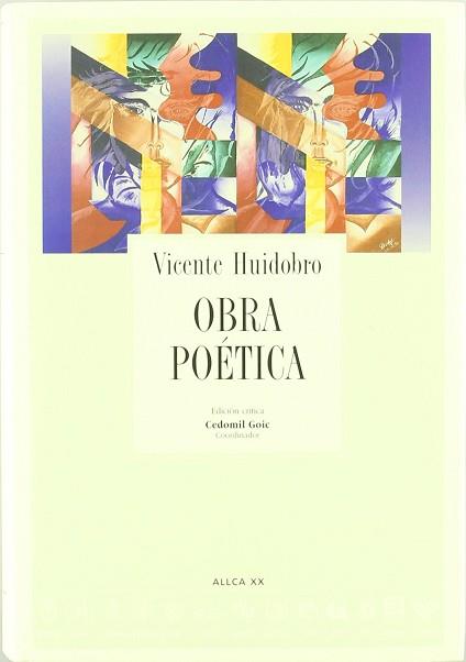 OBRA POETICA VICENTE HUIDOBRO | 9788489666498 | HUIDOBRO, VICENTE / GOIC, CEDOMIL (COORD)