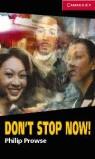 DON'T STOP NOW ( WITH AUDIO CD ) | 9780521686525 | PROWSE, PHILIP