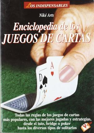 ENCICLOPEDIA DE LOS JUEGOS DE CARTAS | 9788479273514 | ARTS, NIKE