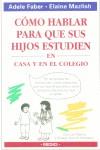 COMO HABLAR PARA QUE SUS HIJOS ESTUDIEN | 9788489778528 | FABER, ADELE