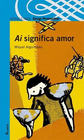 AI SIGNIFICA AMOR | 9788484357353 | ARGUIBAU MIQUEL