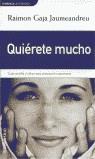 QUIERETE MUCHO (DINAMICA BUTXACA) | 9788484509196 | GAJA JAUMEANDREU, RAIMON