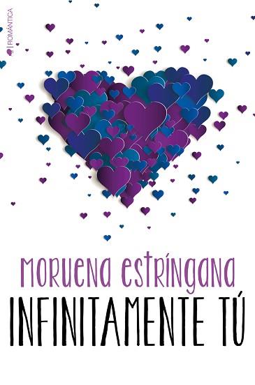 INFINITAMENTE TÚ | 9788417361020 | ESTRÍNGANA, MORUENA