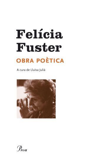 OBRA POÈTICA FELICIA FUSTER | 9788482569338 | FUSTER VILADECANS, FELICIA