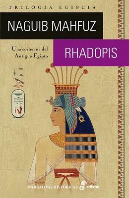 RHADOPIS UNA CORTESANA DEL ANTIGUO EGIPTO | 9788435005975 | MAHFUZ, NAYIB