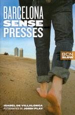 BARCELONA SENSE PRESSES | 9788498501797 | VILLALONGA, ISABEL / PLAY, JORDI