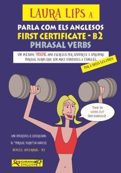 LAURA LIPS A PARLA COMO ELS ANGLESOS-FIRST CERTIFICATE-B2 PHRASAL VERBS | 9788494535499 | EYE-CATCHING ENGLISH TEAM