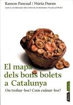 MAPA DELS BONS BOLETS A CATALUNYA EL | 9788498090482 | PASCUAL, RAMON / DURAN, NURIA