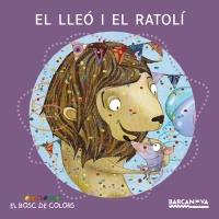 EL LLEÓ I EL RATOLÍ | 9788448928681 | BALDÓ CABA, ESTEL/GIL JUAN, ROSA/SOLIVA GARRIGA, MARIA/FEIJOÓ ANTOLÍN, NÚRIA