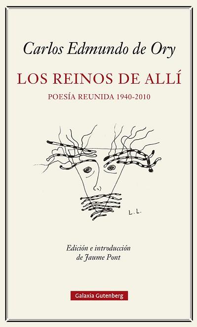 REINOS DEL ALLÍ. POESÍA REUNIDA (1940-2010) | 9788419738103 | ORY, CARLOS EDMUNDO DE