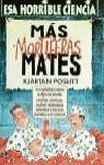 MAS MORTIFERAS MATES (ESA HORRIBLE CIENCIA) | 9788427220607 | POSKITT, KJARTAN