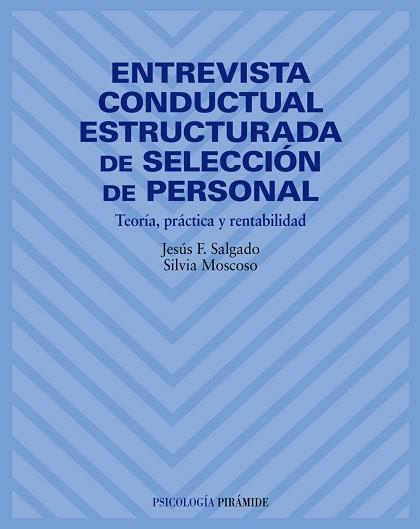 ENTREVISTA CONDUCTUAL ESTRUCTURADA DE SELECCION DE PERSONAL | 9788436815405 | SALGADO, JESUS