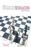 222 PROBLEMAS CON SOLUCIÓN PARA AJEDRECISTAS SIN SOLUCIÓN | 9788492517008 | MAYER, RENÉ