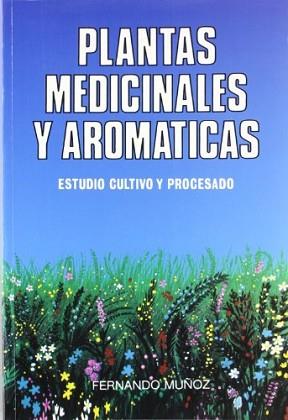 PLANTAS MEDICINALES Y AROMATICAS | 9788471146243 | MUÑOZ, FERNANDO