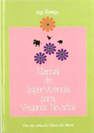 MANUAL DE SUPERVIVENCIA PARA VEGANOS NOVATOS | 9788495052940 | MORENO, ANA